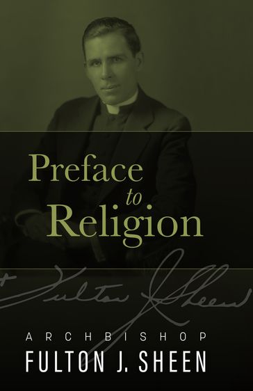 Preface to Religion - Archbishop Fulton J. Sheen