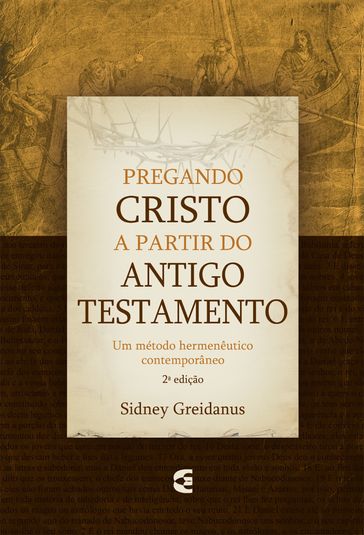 Pregando Cristo a partir do Antigo Testamento - Sidney Greidanus