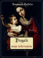 Pregate senza interruzione