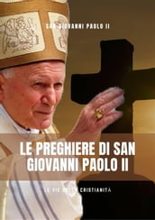 Le Preghiere di San Giovanni Paolo II