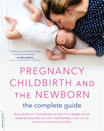 Pregnancy, Childbirth, and the Newborn (New edition) - April Bolding - Janelle Durham - Janet Whalley - Penny Simkin