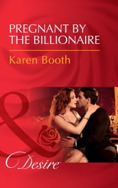Pregnant By The Billionaire (Mills & Boon Desire) (The Locke Legacy, Book 1)