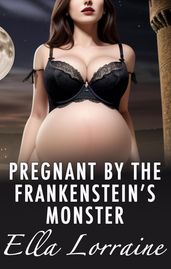 Pregnant by Frankenstein s Monster