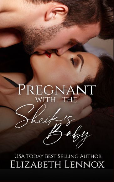 Pregnant with the Sheik's Baby - Elizabeth Lennox
