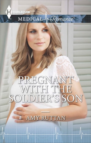 Pregnant with the Soldier's Son - Amy Ruttan