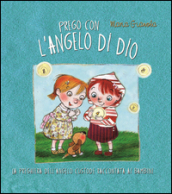 Prego con l Angelo di Dio