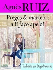 Pregos e martelo: a ti faço apelo!