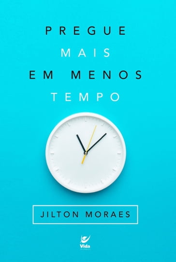 Pregue Mais em Menos Tempo - Jilton Moraes