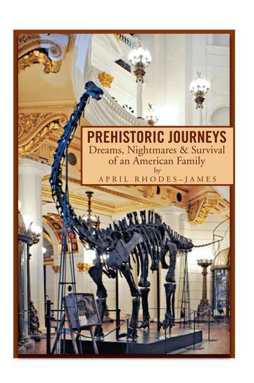 Prehistoric Journeys - April Rhodes James