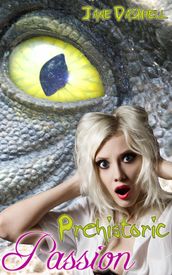 Prehistoric Passion (Dinosaur Sex Erotica)