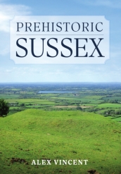 Prehistoric Sussex