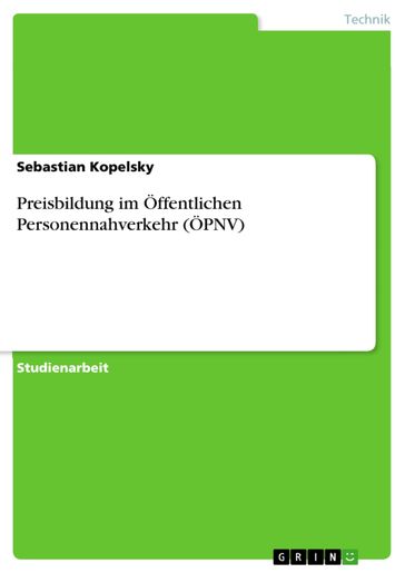 Preisbildung im Öffentlichen Personennahverkehr (ÖPNV) - Sebastian Kopelsky