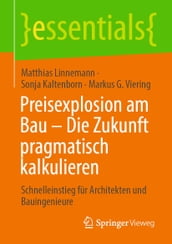 Preisexplosion am Bau  Die Zukunft pragmatisch kalkulieren