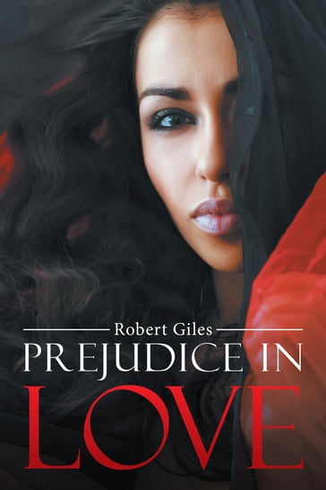 Prejudice in Love - Robert Giles