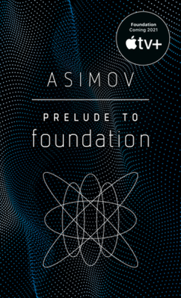 Prelude to Foundation - Isaac Asimov