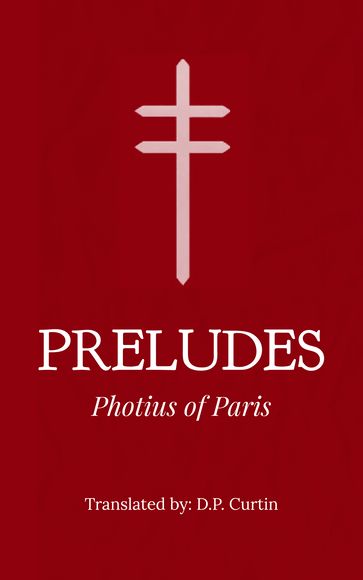 Preludes - Photius of Paris - D.P. Curtin