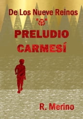 Preludio Carmesí, De los Nueve Reinos