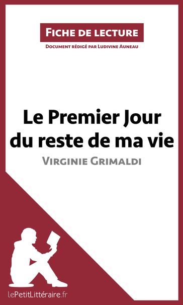 Le Premier Jour du reste de ma vie de Virginie Grimaldi (Fiche de lecture) - Ludivine Auneau - lePetitLitteraire