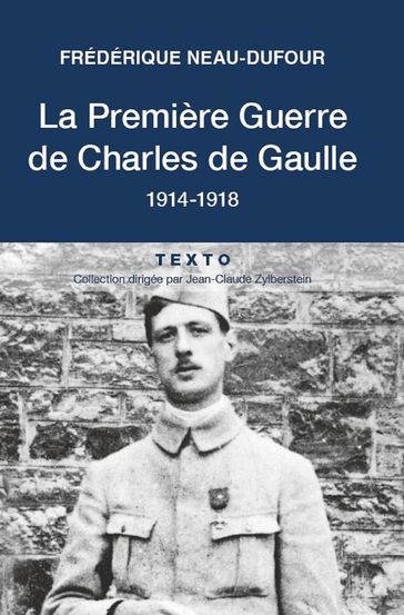 La Première Guerre de Charles de Gaulle - Frédérique Neau-Dufour