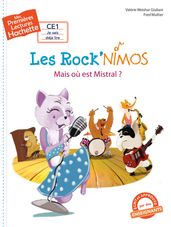 Premières Lectures CE1 Les Rock nimos - Mais où est Mistral ?