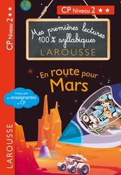 Premières lectures syllabiques - En route pour Mars (Niveau 2)