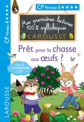 Premières lectures syllabiques - Prêt pour la chasse aux oeufs ? (Niveau 4)