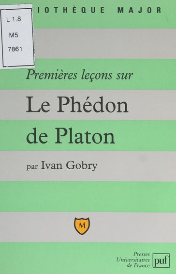 Premières leçons sur Le Phédon de Platon - Frédéric Laupies - Ivan Gobry - Pascal Gauchon