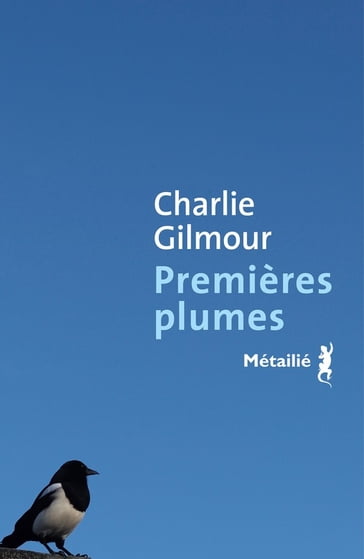 Premières plumes - Charlie Gilmour