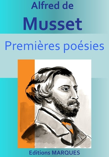 Premières poésies - Alfred De Musset