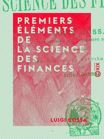 Premiers éléments de la science des finances - Luigi Cossa
