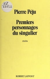 Premiers personnages du singulier