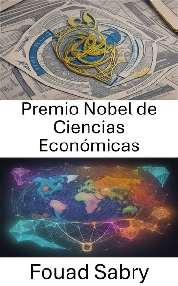 Premio Nobel de Ciencias Económicas - Fouad Sabry