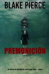 Premonición (Un thriller de suspense del FBI de Laura Frost  Libro 2)