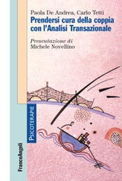 Prendersi cura della coppia con l Analisi Transazionale