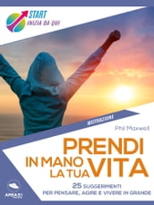 Prendi in mano la tua vita