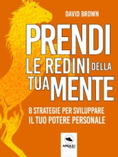 Prendi le redini della tua mente