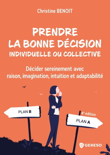 Prendre la bonne décision individuelle ou collective - Christine Benoit