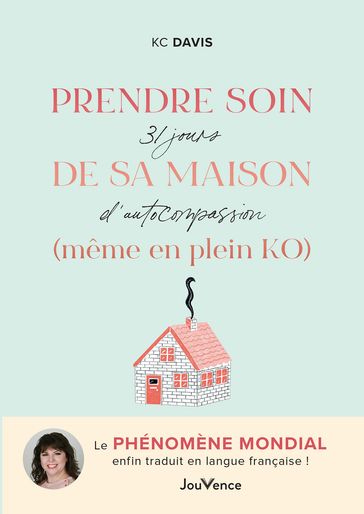 Prendre soin de sa maison (même en plein KO) - KC Davis