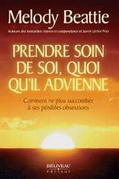 Prendre soin de soi, quoi qu il advienne