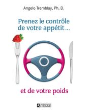 Prenez le contrôle de votre appétit... et de votre poids