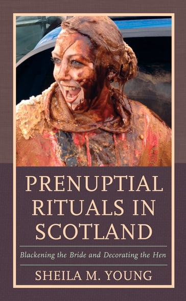 Prenuptial Rituals in Scotland - Sheila M. Young