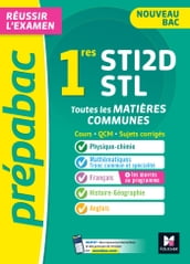 Prépabac 1re STI2D/STL - Toutes les matières communes - Cours et entraînement contrôle continu 2024