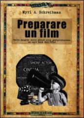 Preparare un film. Dallo spoglio dello script alla postproduzione: un cult book dell UCLA