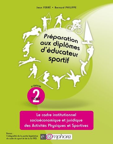 Préparation aux diplômes d'éducateur sportif - tome 2 - Bernard Philippe - Jean Ferré