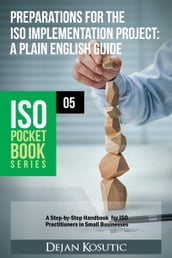Preparations for the ISO Implementation Project A Plain English Guide