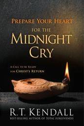 Prepare Your Heart for the Midnight Cry