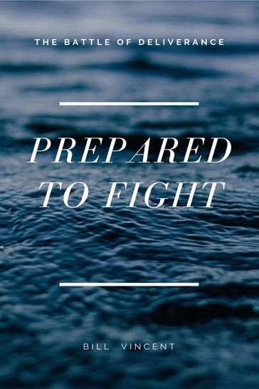 Prepared to Fight - Bill Vincent