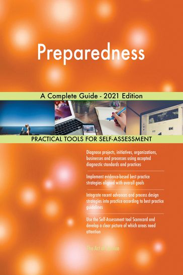 Preparedness A Complete Guide - 2021 Edition - Gerardus Blokdyk