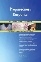 Preparedness Response A Complete Guide - 2020 Edition
