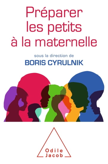 Préparer les petits à la maternelle - Boris Cyrulnik